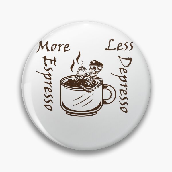 Item preview, More Espresso Less Depresso ,Bones And Botany designed and sold by MiarCo.