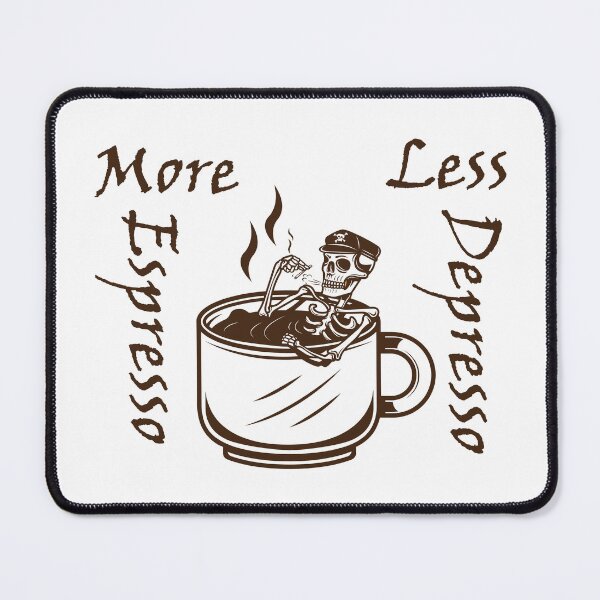 Item preview, More Espresso Less Depresso ,Bones And Botany designed and sold by MiarCo.