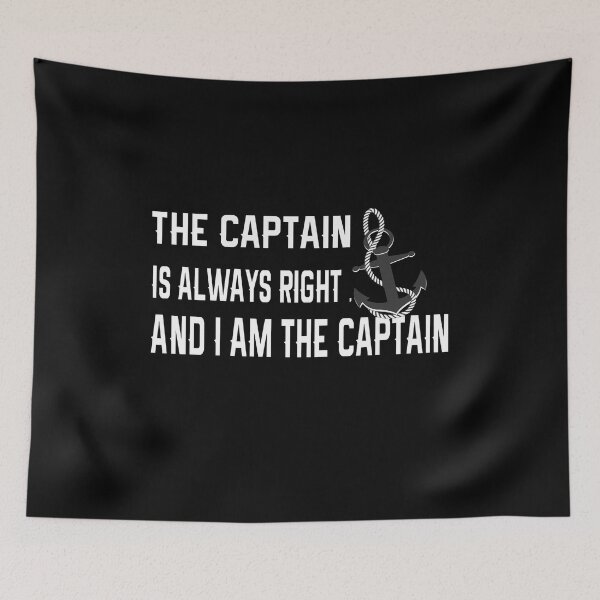 Item preview, The Captain Is Always Right , And i am the captain , funny gift for  boating lover designed and sold by YLartist.