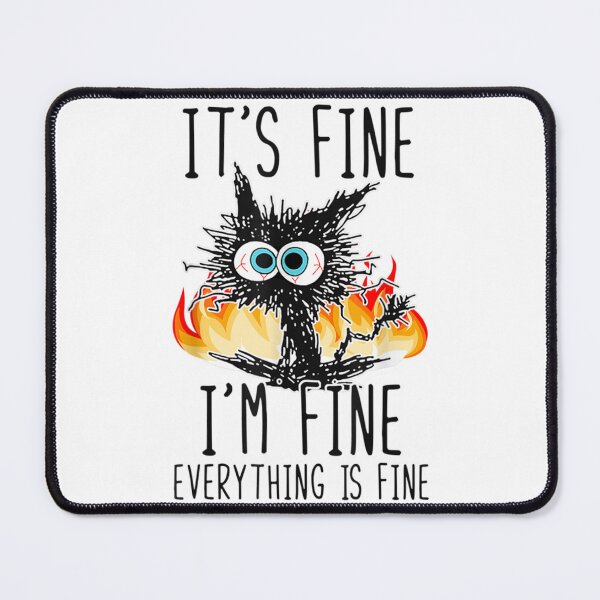 Item preview, Funny It_s Fine I_m Fine Everything Is Fine designed and sold by DaMoBoutique.