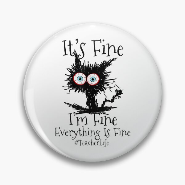 Item preview, Gift I_m Fine Everything Is Fine Black Cat Teacher Life   designed and sold by DaMoBoutique.