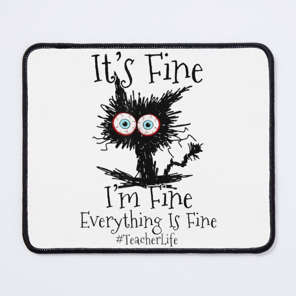 Item preview, Gift I_m Fine Everything Is Fine Black Cat Teacher Life   designed and sold by DaMoBoutique.