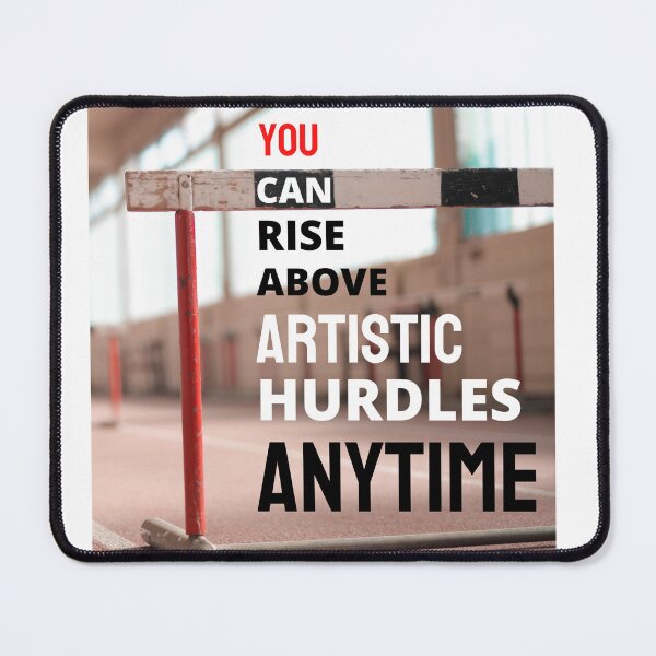 Item preview, "You Can Rise Above Artistic Hurdles Anytime" designed and sold by TeaMugPhrases.