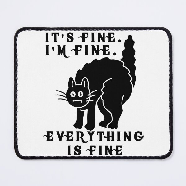 Item preview, I_m Fine Everything Is Fine Black Cat Mangy Tail   designed and sold by DaMoBoutique.