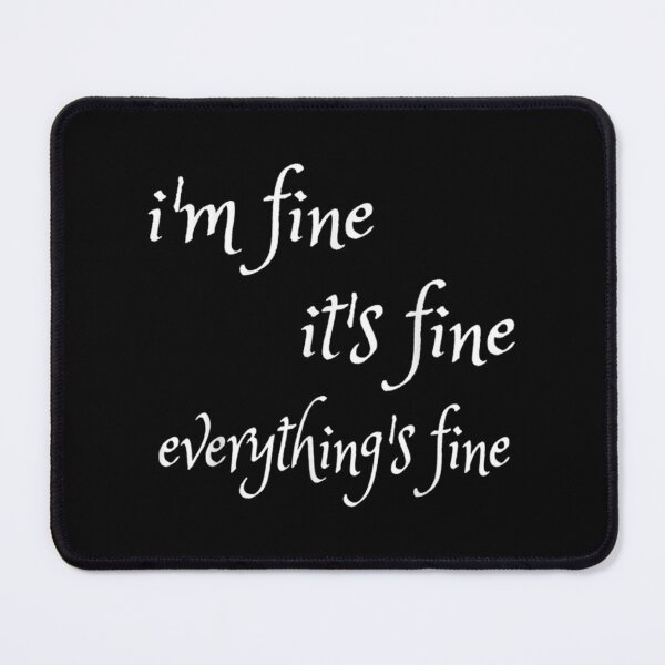 Item preview, I_m Fine It_s Fine Everything_s Fine Long Sleeve designed and sold by DaMoBoutique.
