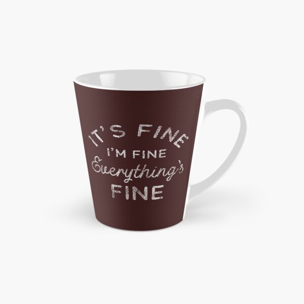 Item preview, Its Fine Im Fine Everythings Fine Nice Gift   designed and sold by DaMoBoutique.