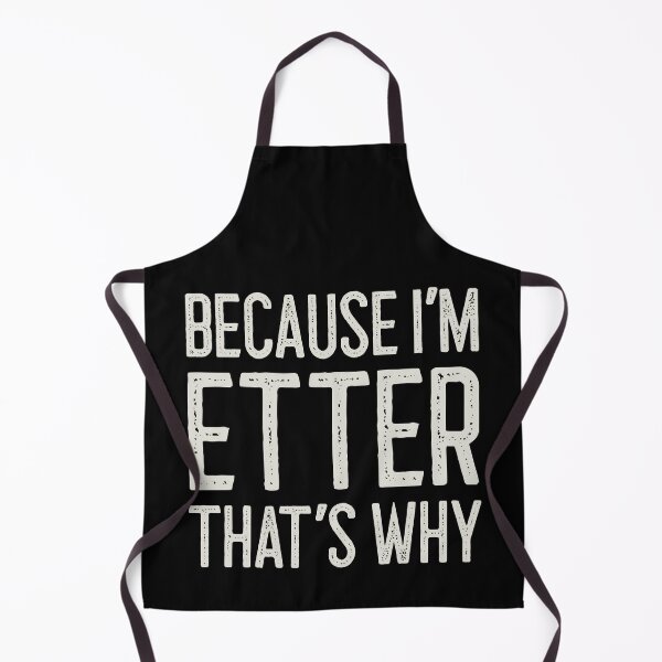 Item preview, Because I’m Etter That’s Why Funny Personalized Name designed and sold by MariosNydras.
