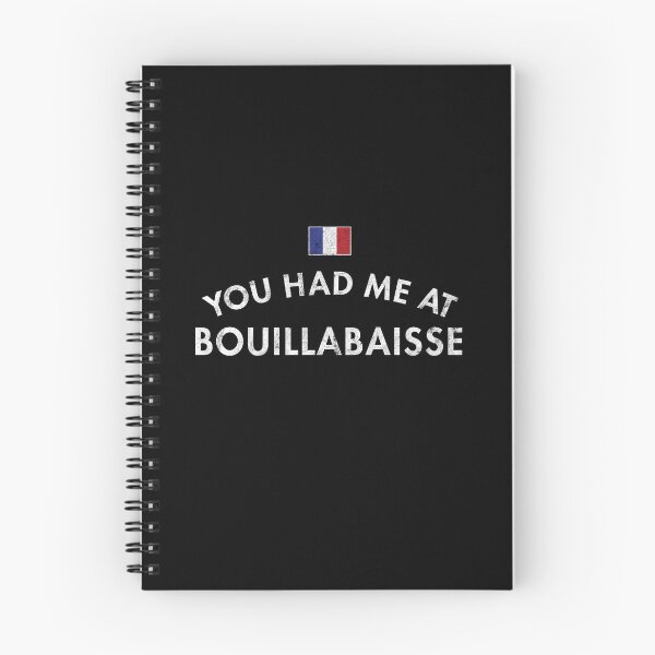 Item preview, You Had Me At Bouillabaisse designed and sold by twHistory.