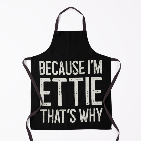 Item preview, Because I’m Ettie That’s Why Funny Personalized Name designed and sold by MariosNydras.