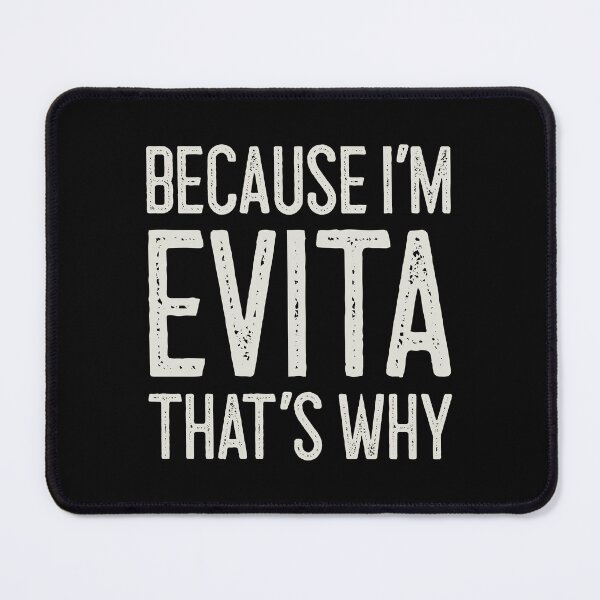 Item preview, Because I’m Evita That’s Why Funny Personalized Name designed and sold by MariosNydras.