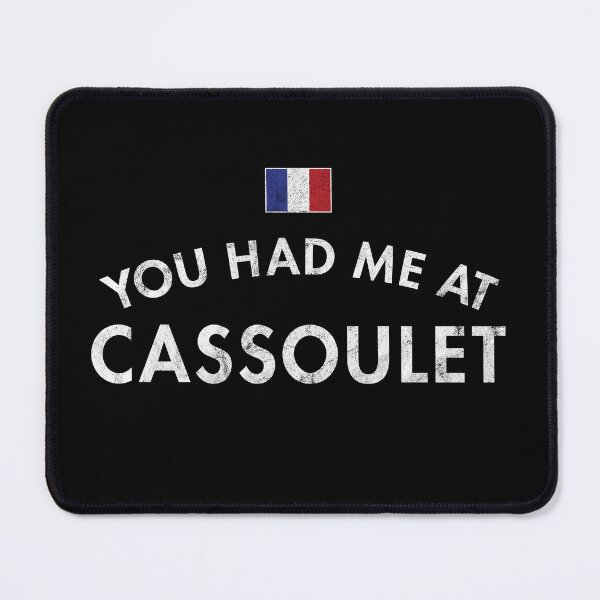 Item preview, You Had Me At Cassoulet designed and sold by twHistory.