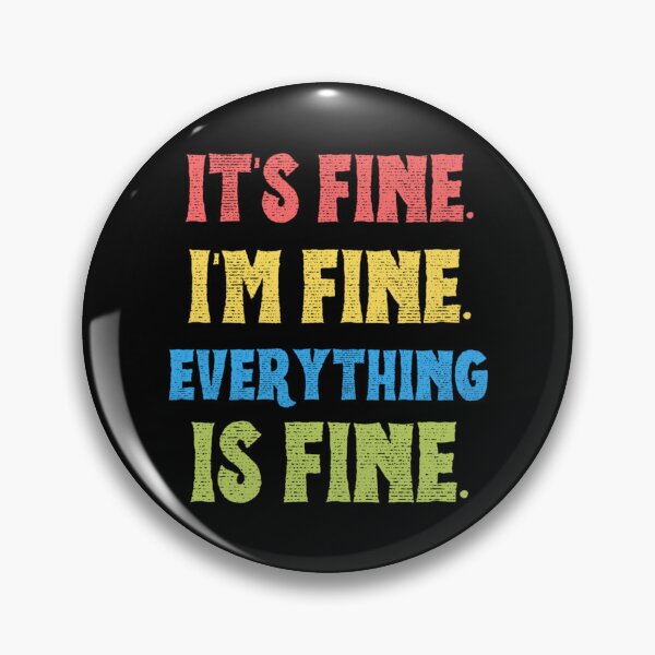 Item preview, It_s Fine I_m Fine Everything is Fine - I_m Fine    designed and sold by DaMoBoutique.