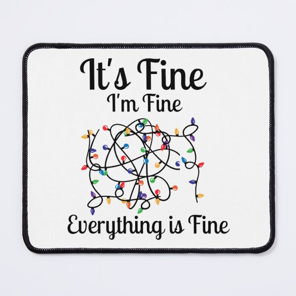 Item preview, It_s Fine I_m Fine Everything Is Fine Christmas        designed and sold by DaMoBoutique.