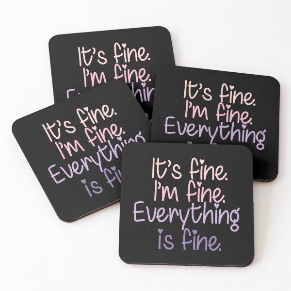 Item preview, ITS FINE IM FINE EVERYTHING IS FINE    designed and sold by DaMoBoutique.
