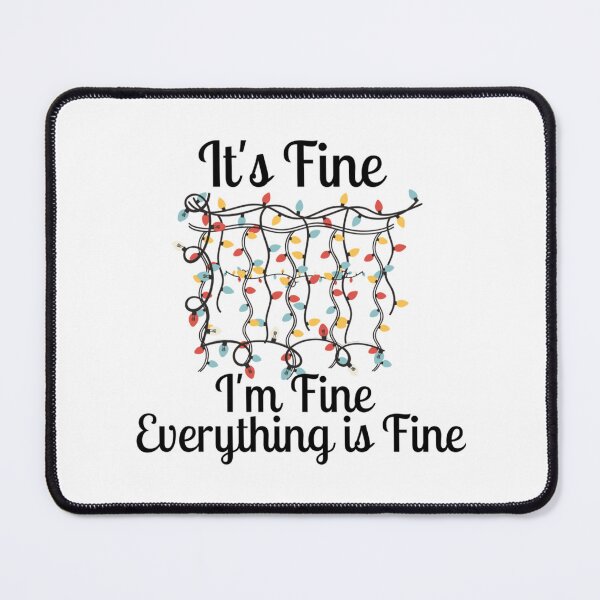 Item preview, It_s Fine I_m Fine Everything Is Fine Christmas      designed and sold by DaMoBoutique.