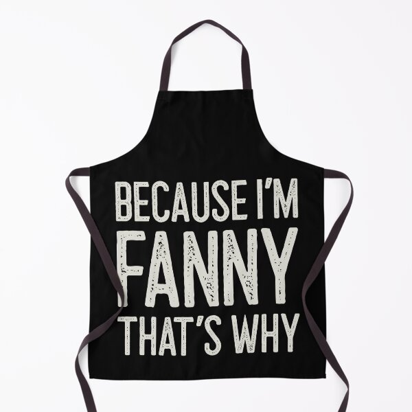 Item preview, Because I’m Fanny That’s Why Funny Personalized Name designed and sold by MariosNydras.