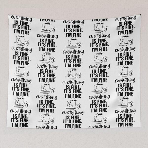 Item preview, It_s fine. I_m fine. Everything is fine Cat   designed and sold by DaMoBoutique.