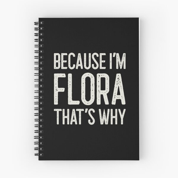 Item preview, Because I’m Flora That’s Why Funny Personalized Name designed and sold by MariosNydras.