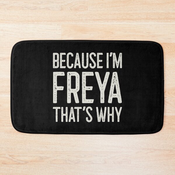 Item preview, Because I’m Freya That’s Why Funny Personalized Name designed and sold by MariosNydras.
