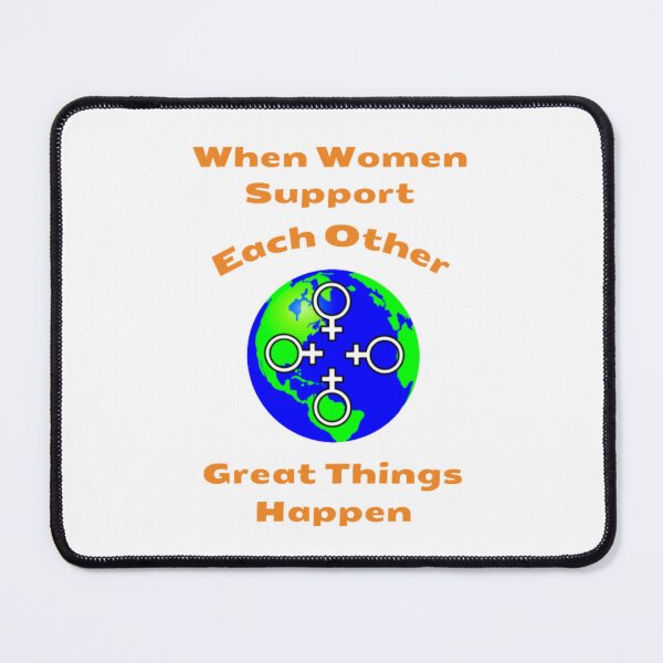 Item preview, When Women Support Each Other Great Things Happen designed and sold by Digitalme Designs.