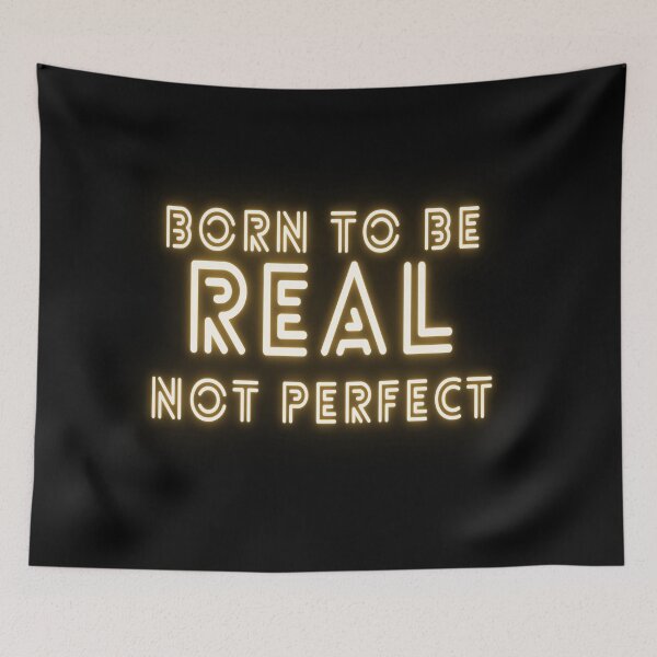 Item preview, Born To Be Real Not Perfect designed and sold by Inspirationmotivation.