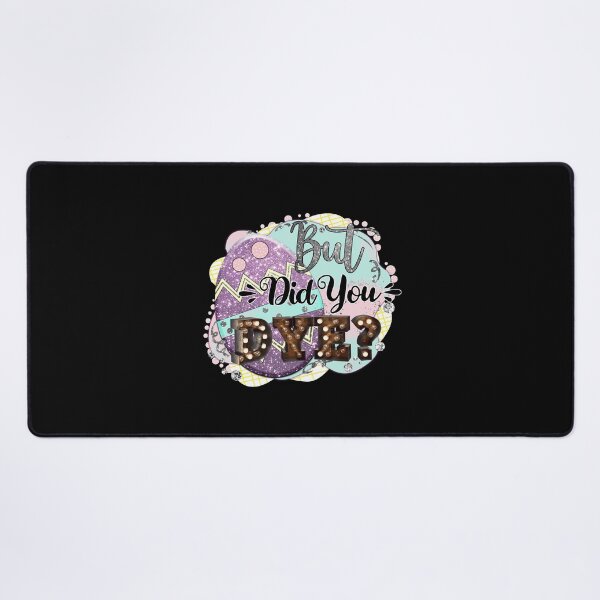 Item preview, But Did You Dye? Funny Easter gift for parents designed and sold by BRtisticDesigns.