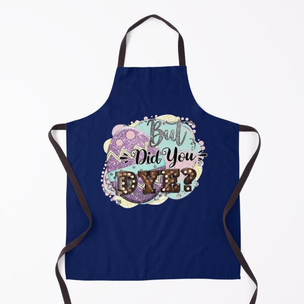 Item preview, But Did You Dye? Funny Easter gift for parents designed and sold by BRtisticDesigns.