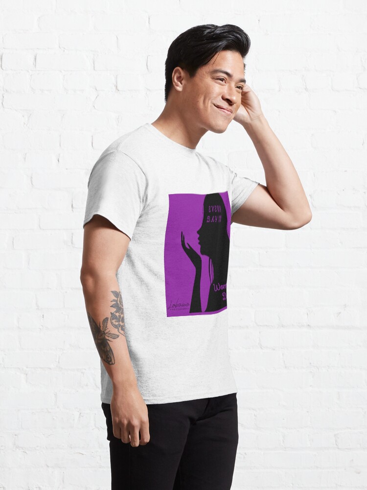 Alternate view of EVERY DAY IS WOMEN'S DAY BY YANNIS LOBAINA Classic T-Shirt