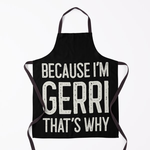 Item preview, Because I’m Gerri That’s Why Funny Personalized Name designed and sold by MariosNydras.