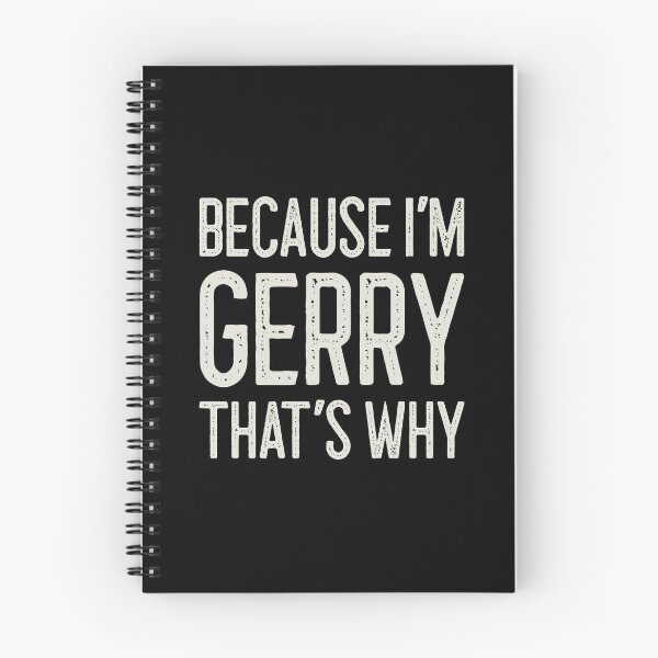 Item preview, Because I’m Gerry That’s Why Funny Personalized Name designed and sold by MariosNydras.