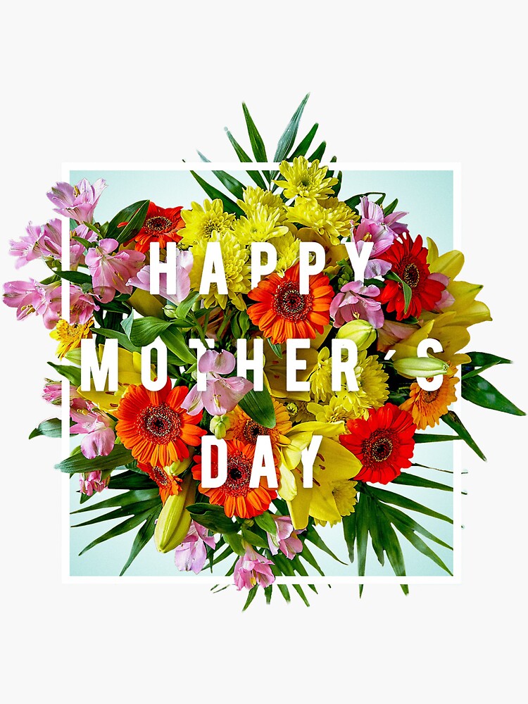 Happy Mothers Day Flowers Sticker For Sale By Actualthemes Redbubble