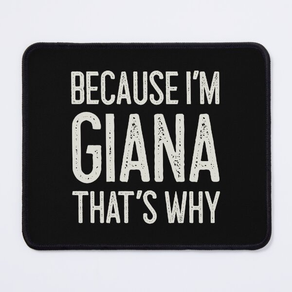 Item preview, Because I’m Giana That’s Why Funny Personalized Name designed and sold by MariosNydras.