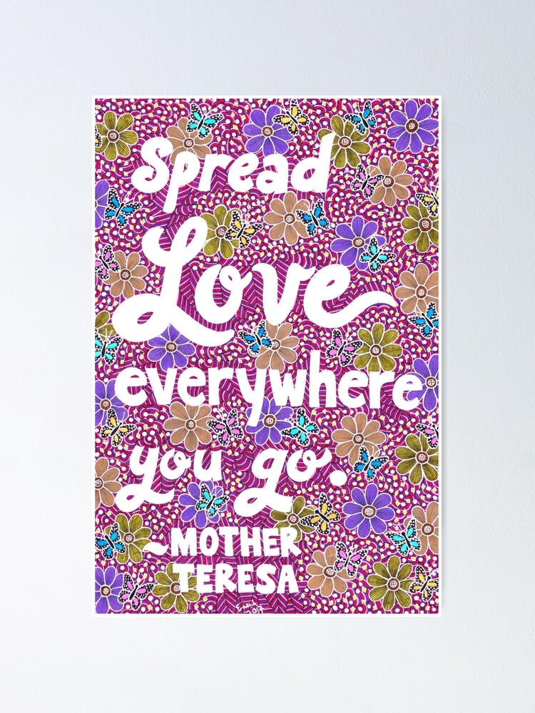 Spread Love Everywhere You Go, Mother Teresa Quote, Lettering