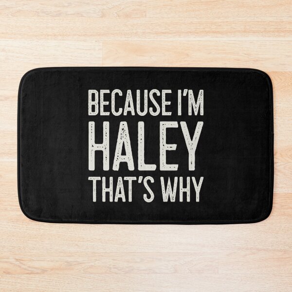 Item preview, Because I’m Haley That’s Why Funny Personalized Name designed and sold by MariosNydras.