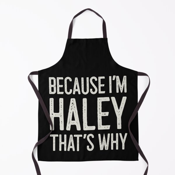 Item preview, Because I’m Haley That’s Why Funny Personalized Name designed and sold by MariosNydras.