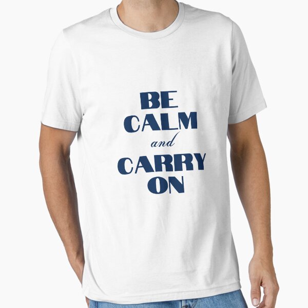 Item preview, Be Calm and Carry On  | Keep Calm and Carry On designed and sold by YourMinimalist-.