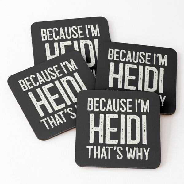 Item preview, Because I’m Heidi That’s Why Funny Personalized Name designed and sold by MariosNydras.