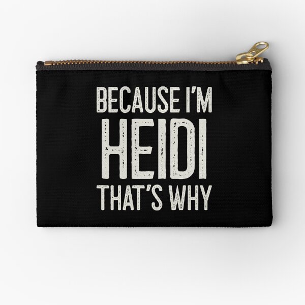 Item preview, Because I’m Heidi That’s Why Funny Personalized Name designed and sold by MariosNydras.