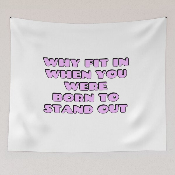 Item preview, Why Fit In When You Were Born To Stand Out  designed and sold by Inspirationmotivation.
