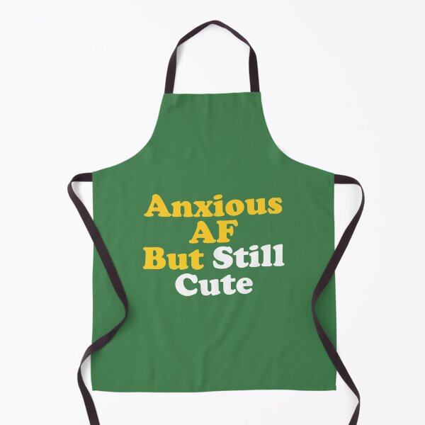 Item preview, Anxious AF But Still Cute designed and sold by DAFIN.