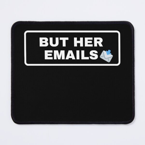 Item preview,  But Her Emails slogan, But Her Emails    designed and sold by WorldCreates.