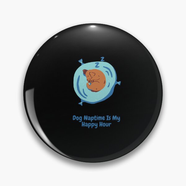 Item preview, Dog Naptime Is My Happy Hour designed and sold by mankelll.