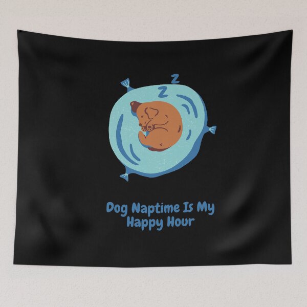 Item preview, Dog Naptime Is My Happy Hour designed and sold by mankelll.