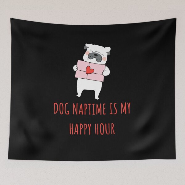 Item preview, Dog Naptime Is My Happy Hour designed and sold by mankelll.