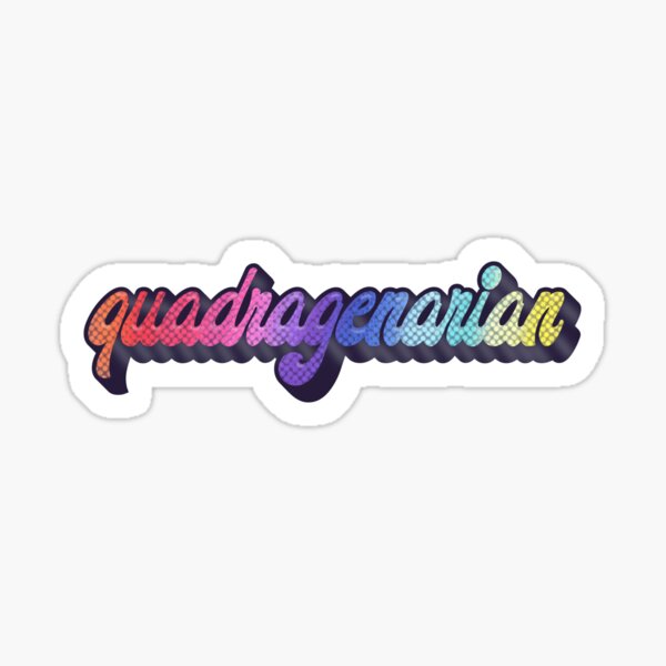 Language Art - Quadragenarian Sticker