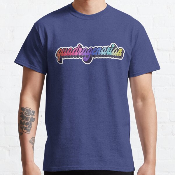 Language Art - Quadragenarian Classic T-Shirt