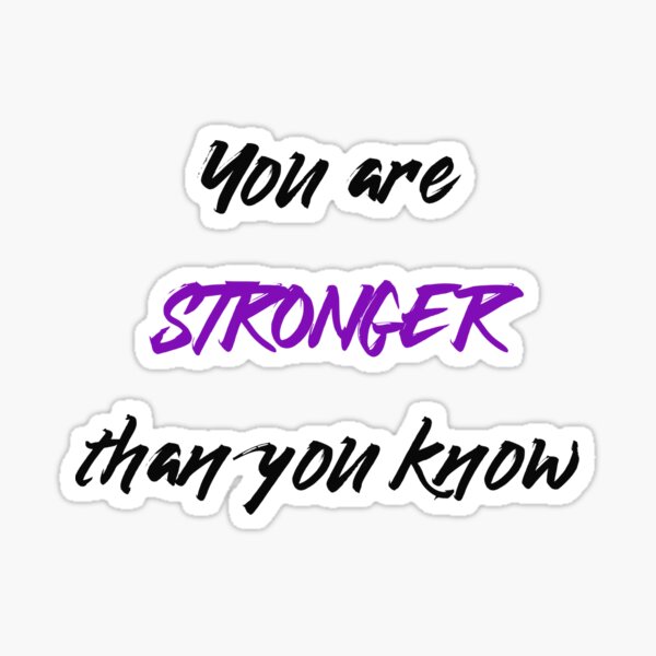 "You are STRONGER than you know" Sticker by CoyoteCobalt Redbubble