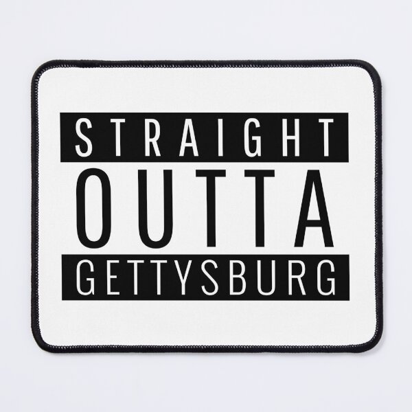 Item preview, Straight Outta Gettysburg Pennsylvania Gettysburg PA designed and sold by Teelogic.