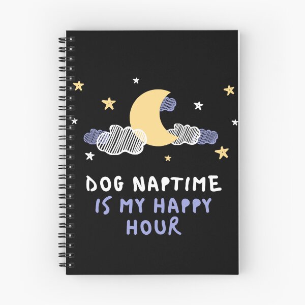 Item preview, Dog Naptime Is My Happy Hour designed and sold by mankelll.
