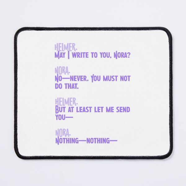 Item preview, A Doll's House Quote: May I write to you? designed and sold by rissidesigns.